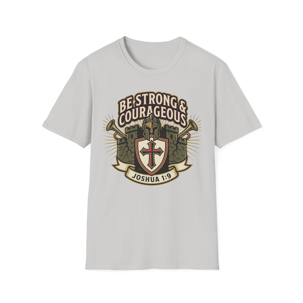 Be Strong & Courageous T-Shirt