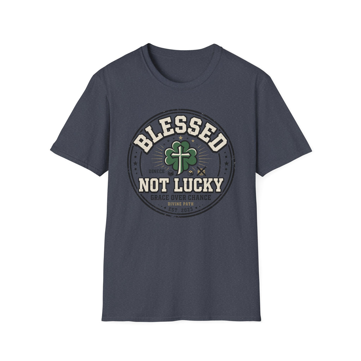 Blessed Not Luck T-Shirt