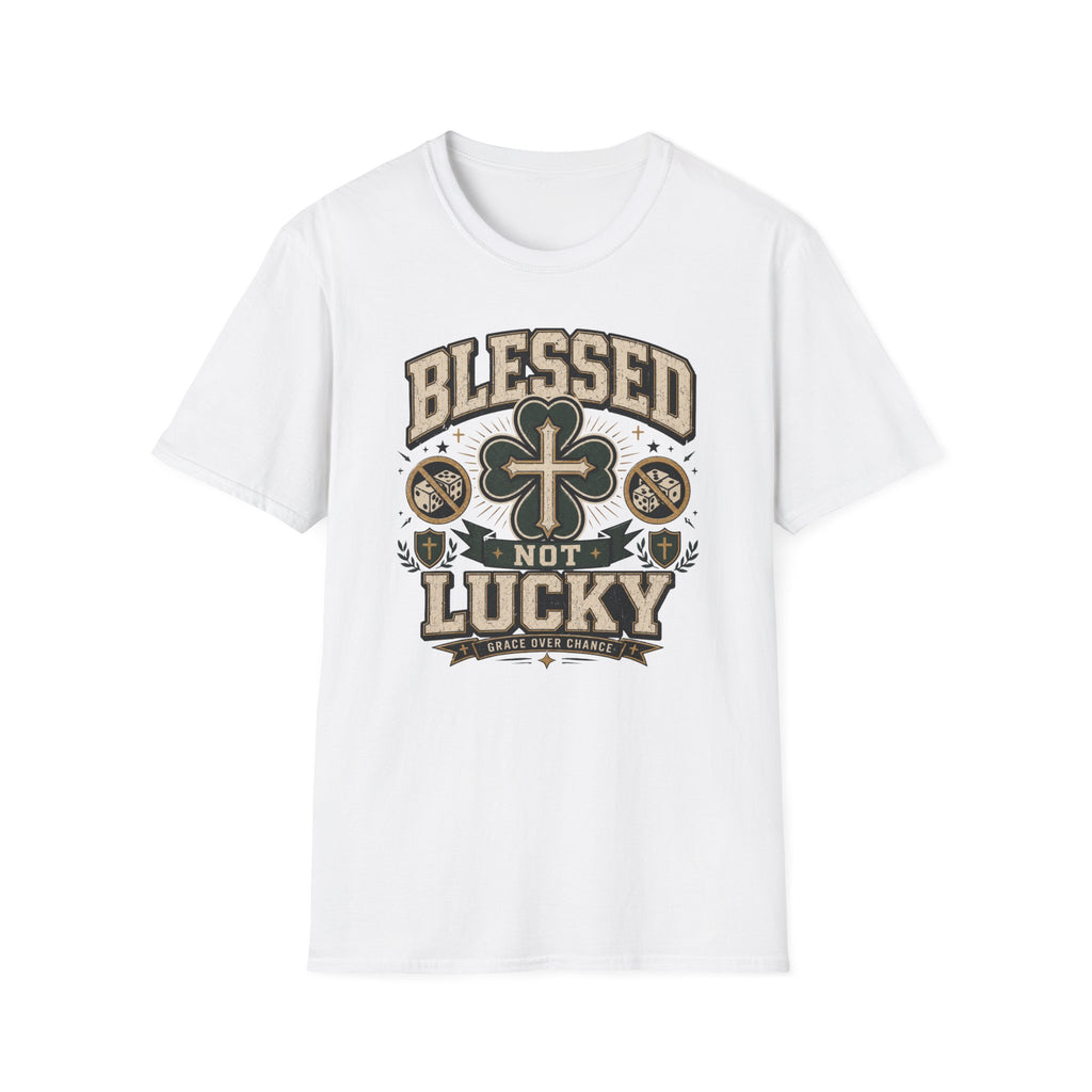 Blessed Not Lucky T-Shirt