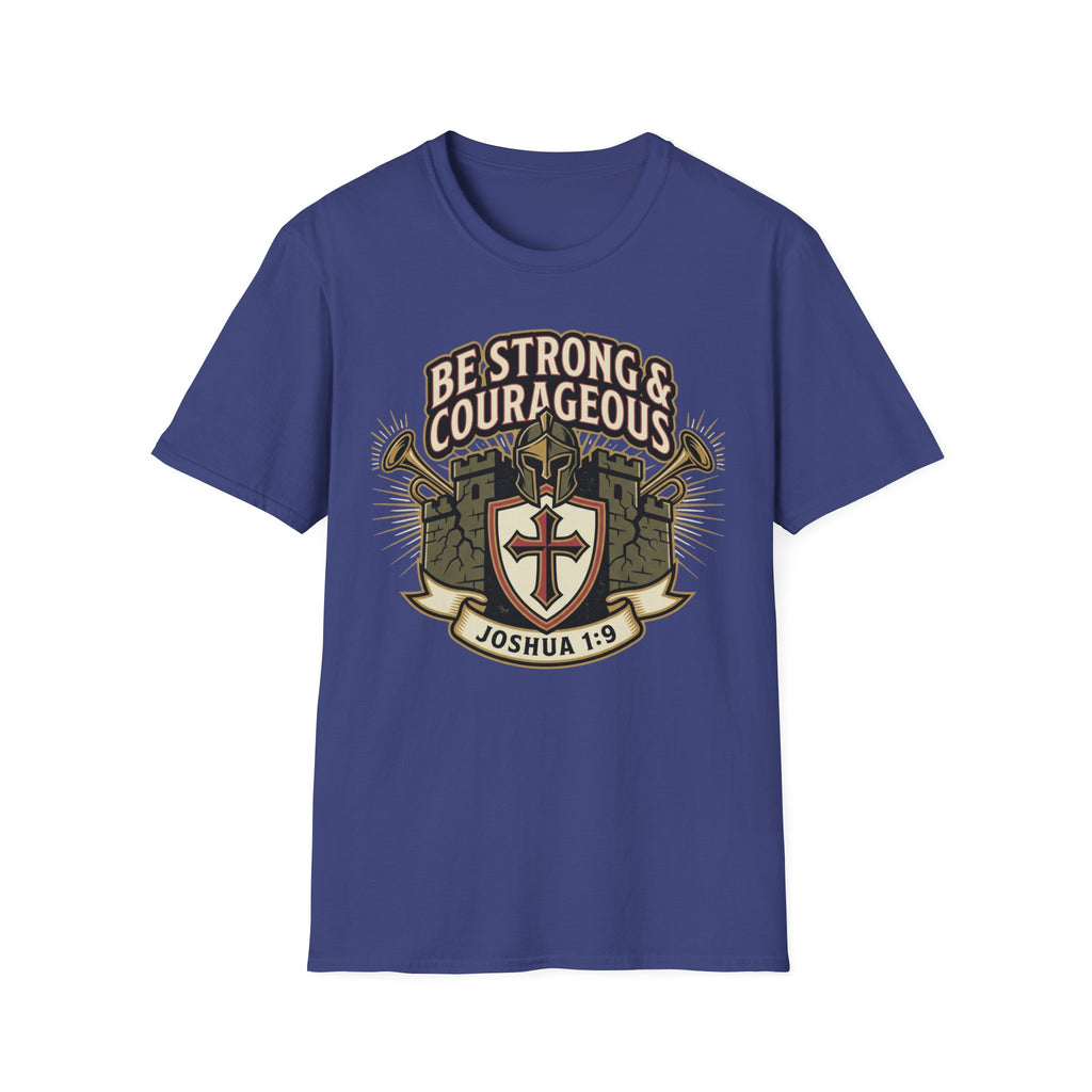 Be Strong & Courageous T-Shirt