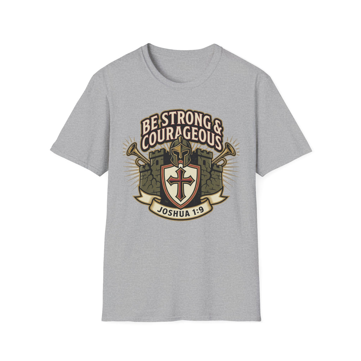 Be Strong & Courageous T-Shirt