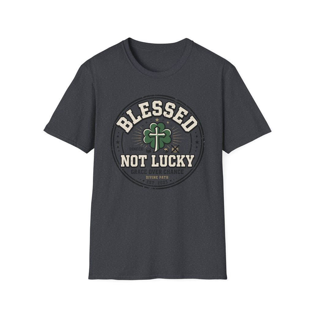 Blessed Not Luck T-Shirt