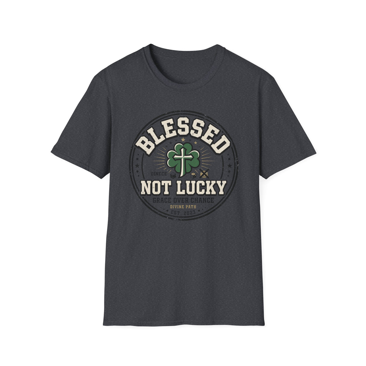 Blessed Not Luck T-Shirt