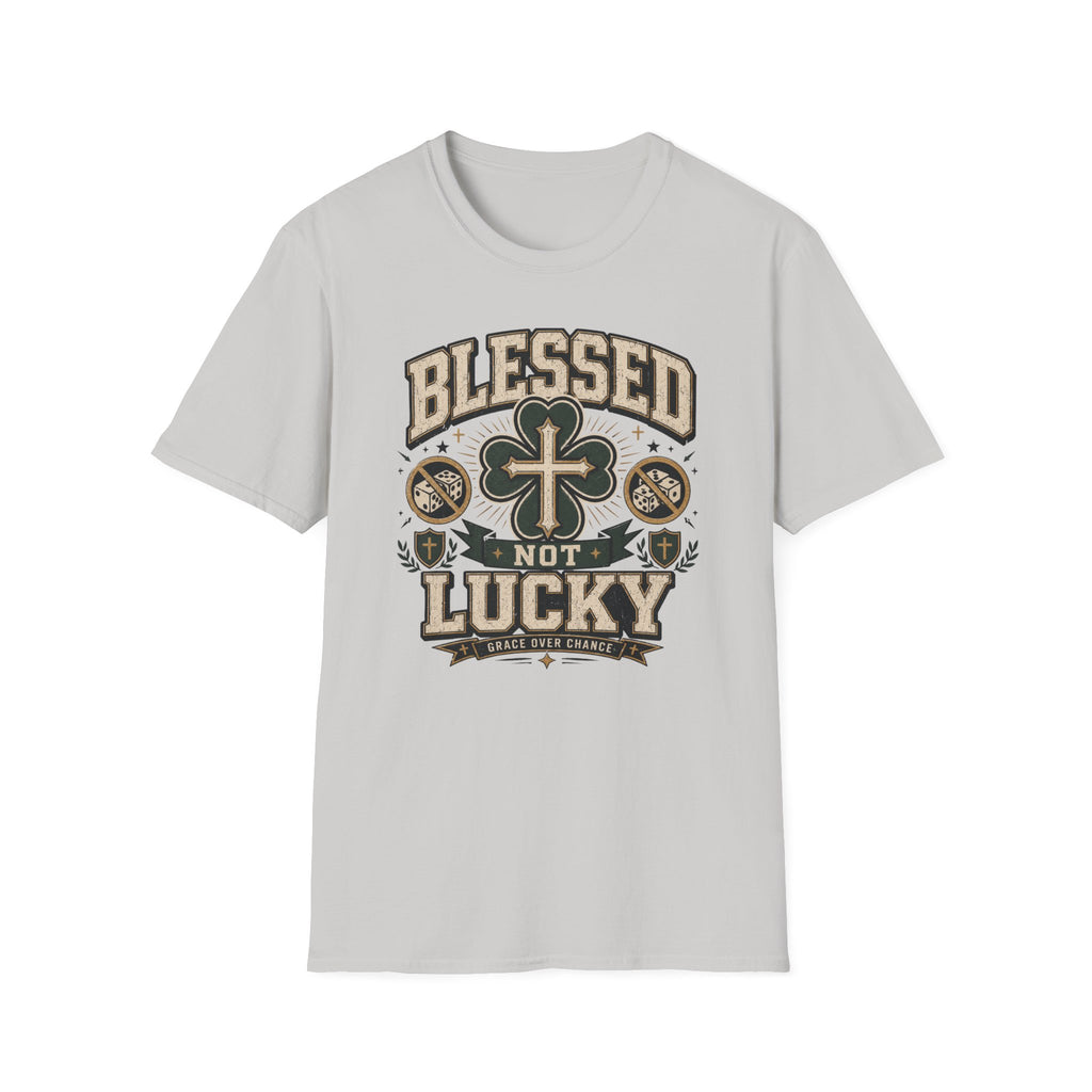 Blessed Not Lucky T-Shirt