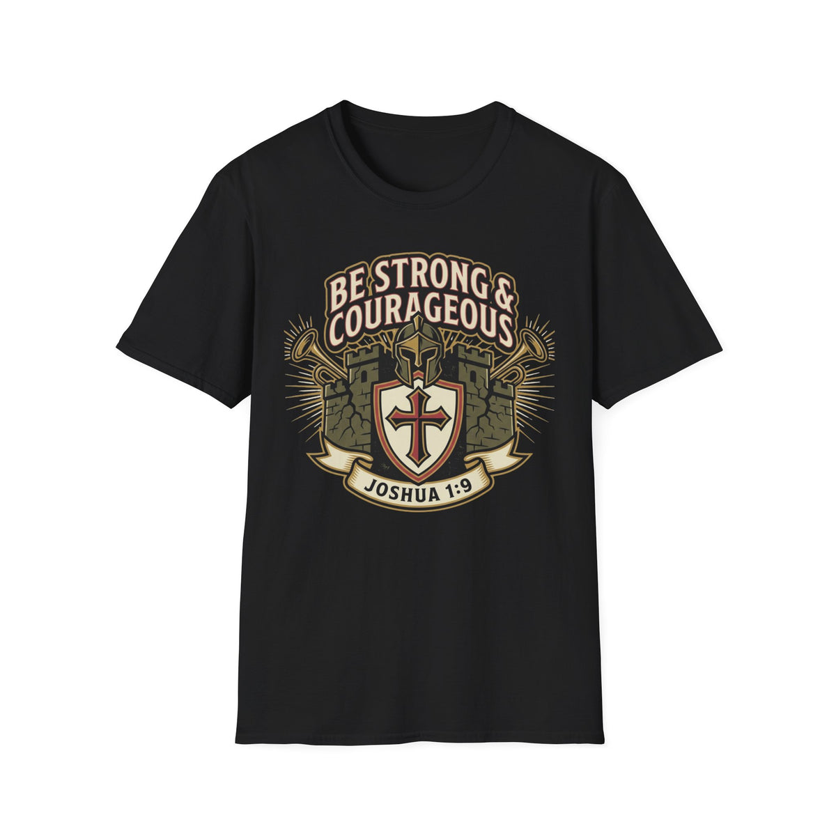 Be Strong & Courageous T-Shirt