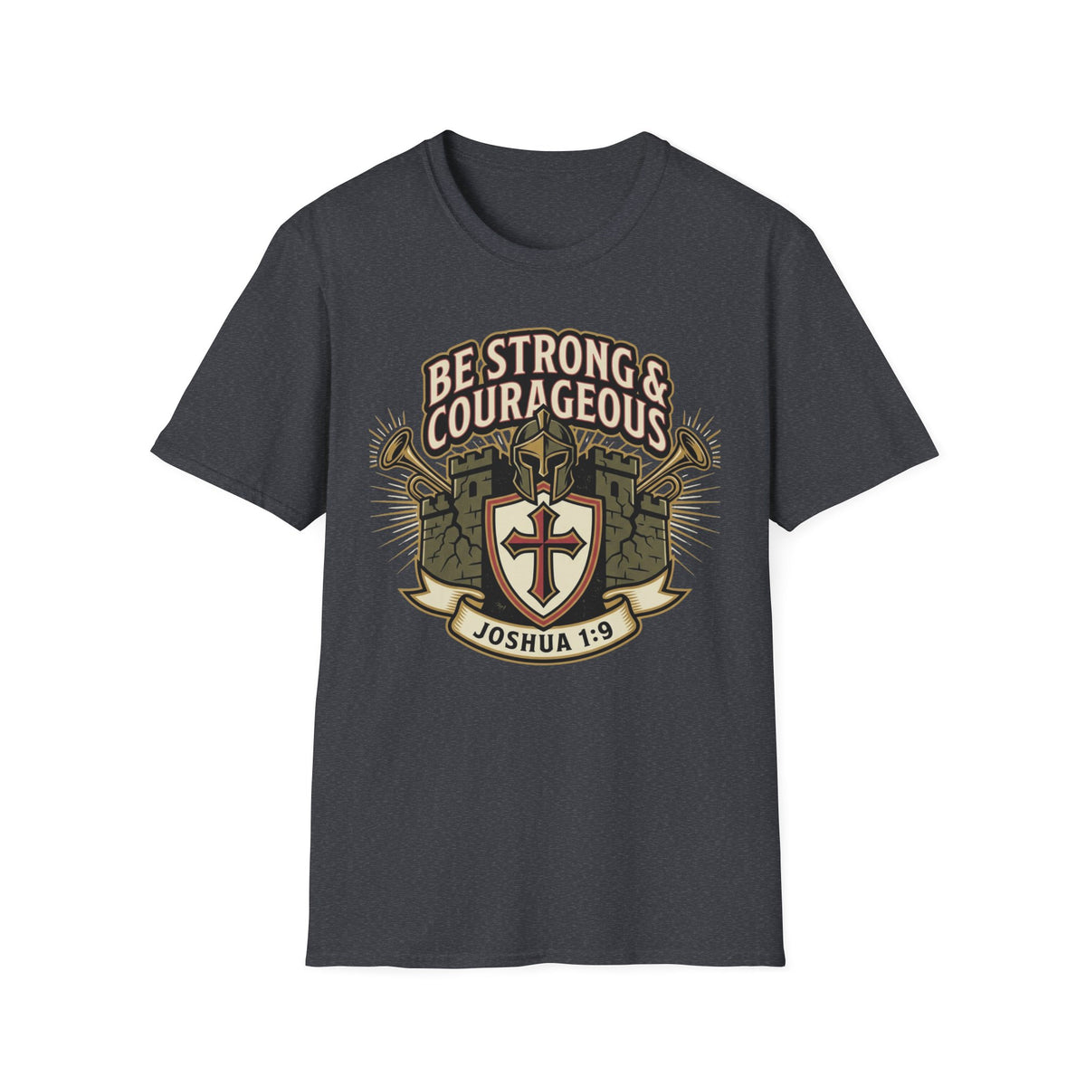 Be Strong & Courageous T-Shirt