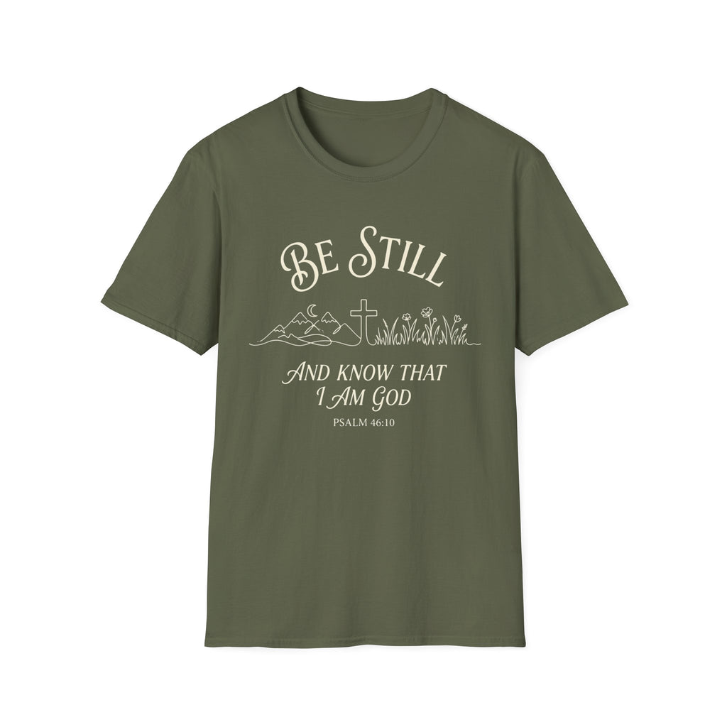 Be Still T-Shirt
