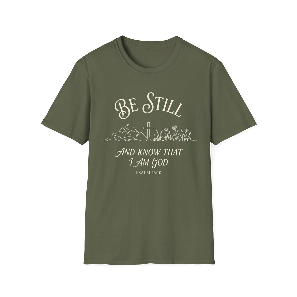 Be Still T-Shirt