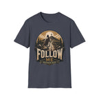 Follow Me T-Shirt