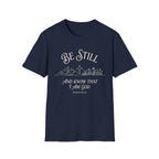 Be Still T-Shirt