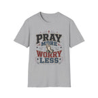 Worry Less T-Shirt