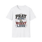 Worry Less T-Shirt